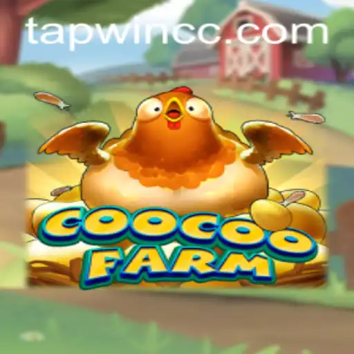 Explore the Engaging World of CooCooFarm with TAPWIN